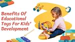 benefits of educational toys for kids'
